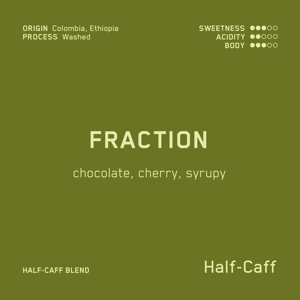 Fraction (Half-Caff - WS)